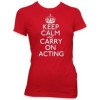 Keep Calm T-Shirt - The Best Gift and Present Ideas for Actors and Actresses